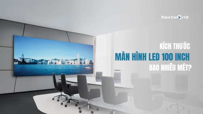 kích thước màn hình led 100 inch bao nhiêu mét