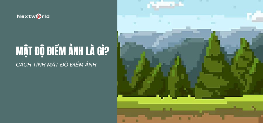 Mật độ điểm ảnh là gì? Cách tính mật độ điểm ảnh PPI 1 mật độ điểm ảnh