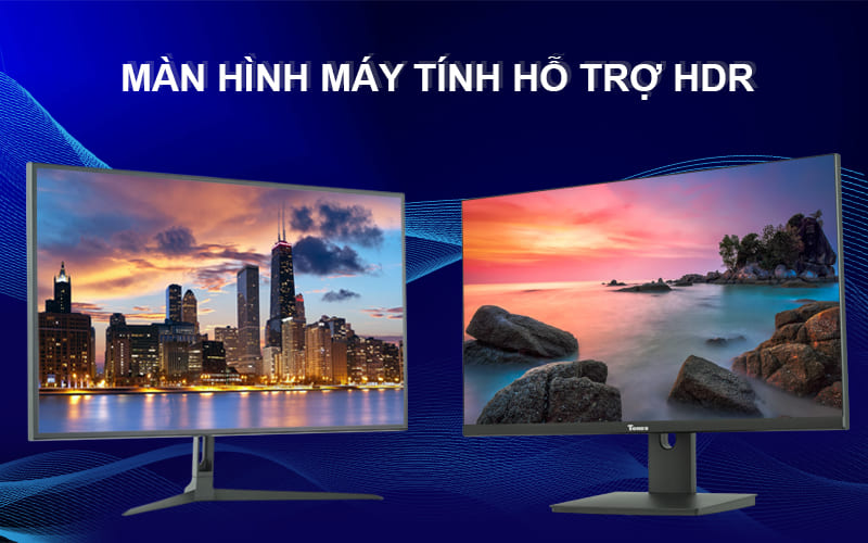 Công nghệ HDR là gì? Ý nghĩa và các chuẩn HDR phổ biến 9 màn hình có hỗ trợ HDR