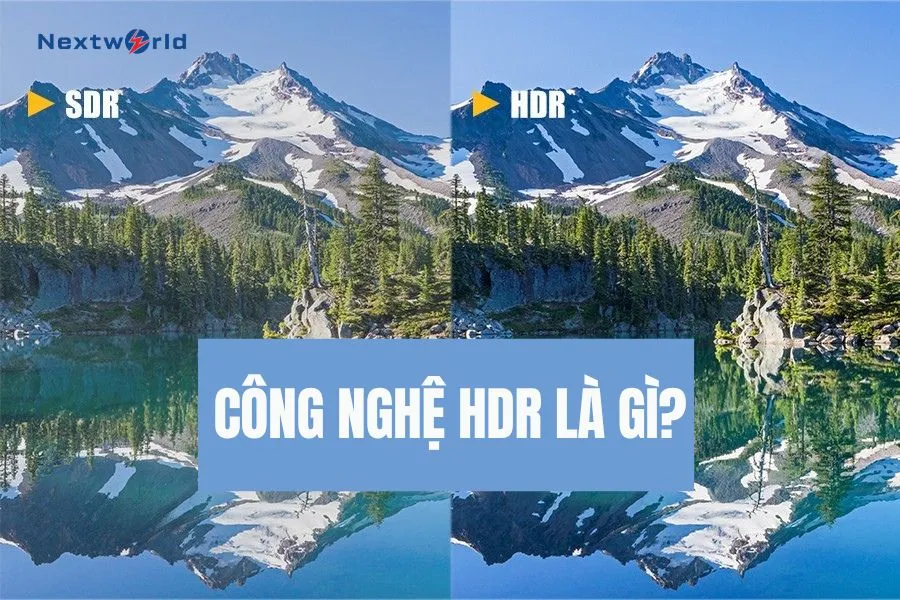 Công nghệ HDR là gì? Ý nghĩa và các chuẩn HDR phổ biến 1 cong nghe hdr la gi 015