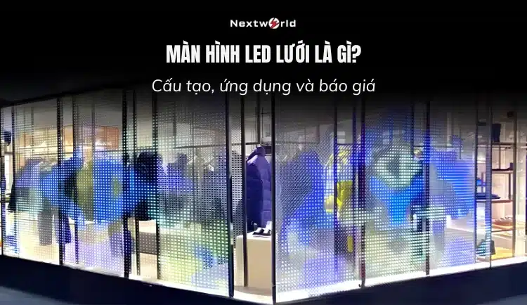 màn hình led lưới